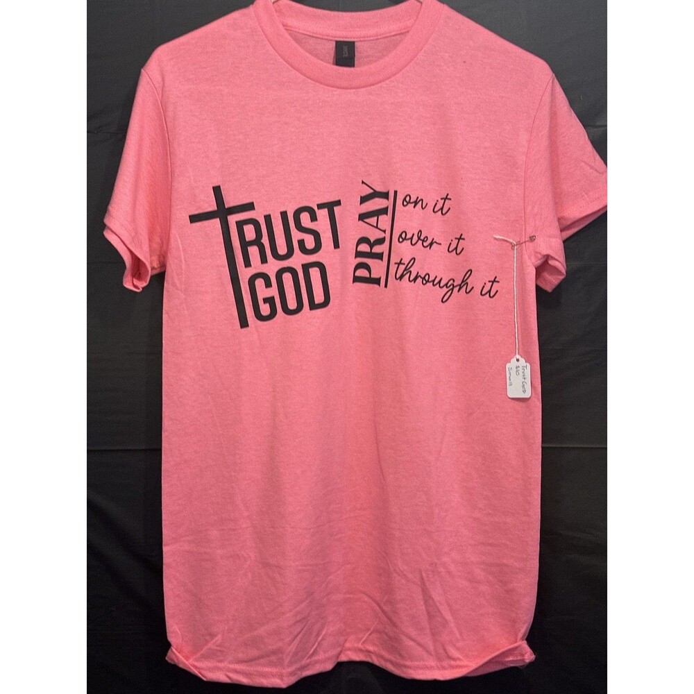 Trust God Pray Graphic Unisex Pink T-Shirt